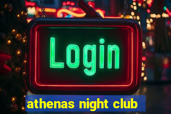 athenas night club